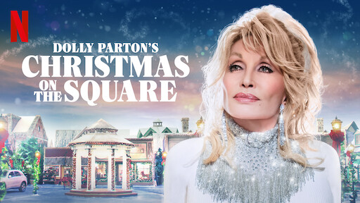 dolly parton's christmas on the square netflix christmas movies