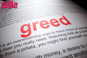 greed