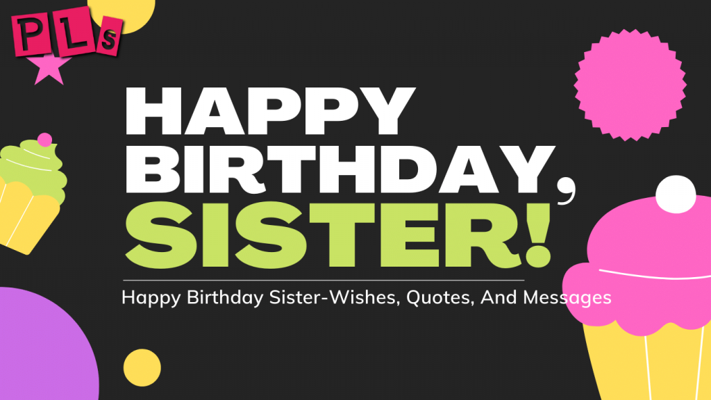 Happy Birthday Sister